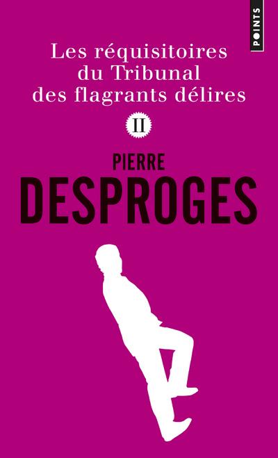 DESPROGES PIERRE - LES REQUISITOIRES DU TRIBUNAL DES FLAGRANTS DELIRES DESPROGES PIERRE - LES REQUISITOIRES DU TRIBUNAL DES FLAGRANTS DELIRES